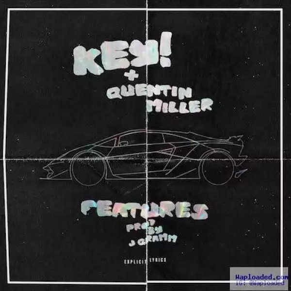 Quentin Miller - Features ft. Key!